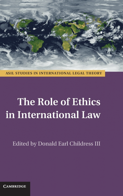 The Role of Ethics in International Law