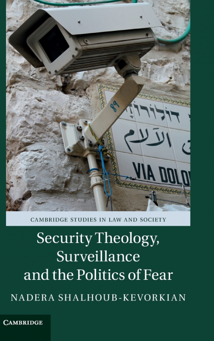 Security Theology, Surveillance and the Politics of             Fear