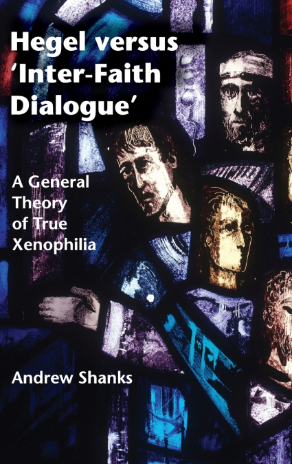Hegel versus ’Inter-Faith Dialogue’