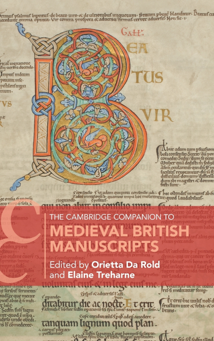 The Cambridge Companion to Medieval British Manuscripts