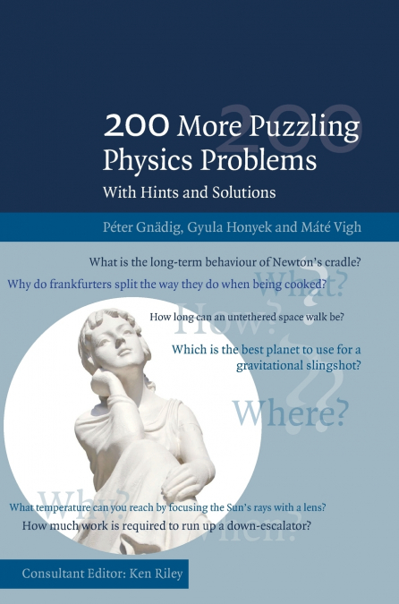 200 More Puzzling Physics Problems