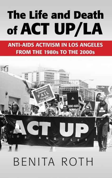 The Life and Death of ACT UP/LA