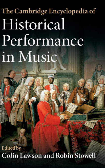 The Cambridge Encyclopedia of Historical Performance in             Music