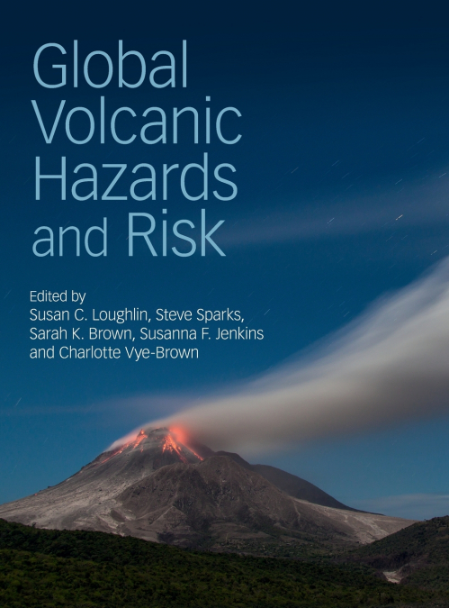 Global Volcanic Hazards and Risk