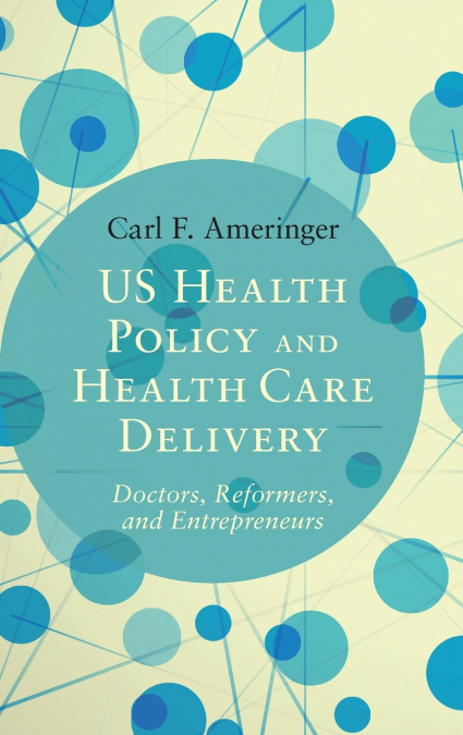 US Health Policy and Health Care Delivery