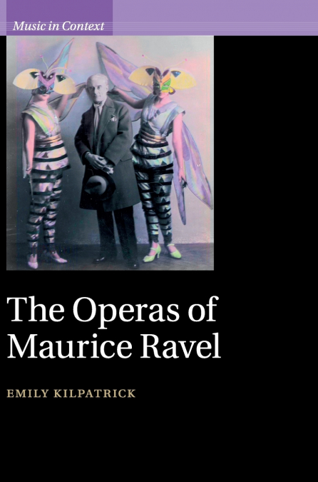 The Operas of Maurice Ravel