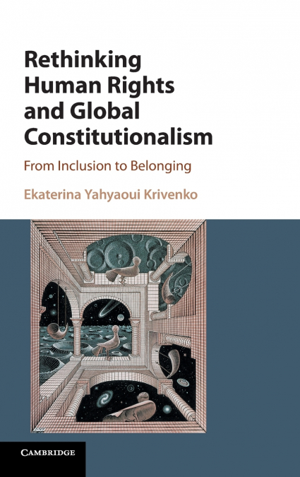 Rethinking Human Rights and Global Constitutionalism
