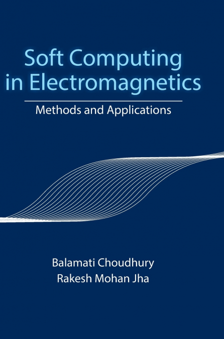 Soft Computing in Electromagnetics