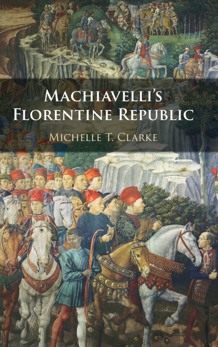 Machiavelli’s Florentine Republic