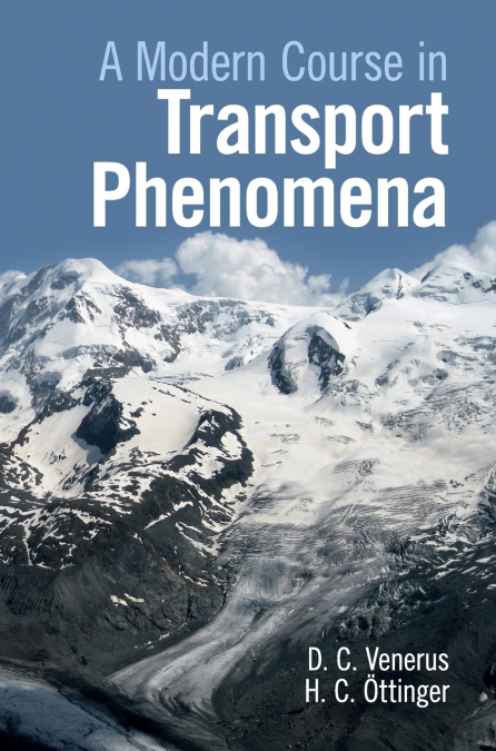 A Modern Course in Transport Phenomena