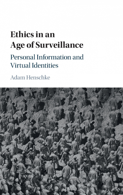 Ethics in an Age of Surveillance