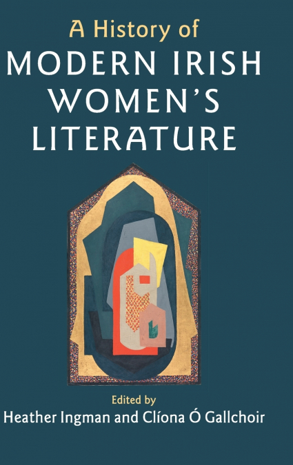 A History of Modern Irish Women’s Literature