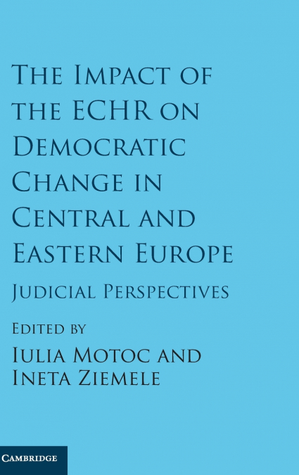 The Impact of the ECHR on Democratic Change in Central and Eastern Europe