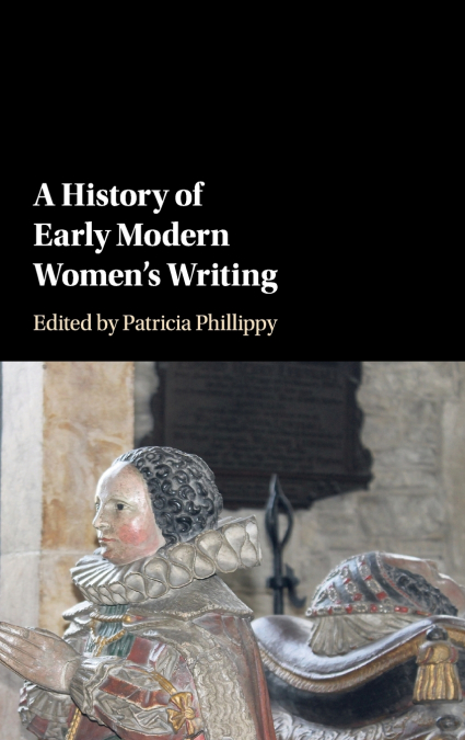 A History of Early Modern Women’s Writing