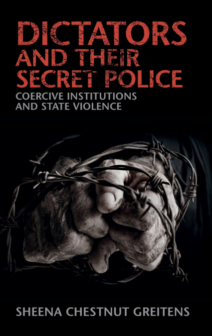 Dictators and their Secret Police