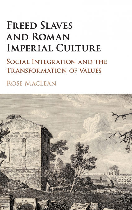 Freed Slaves and Roman Imperial Culture