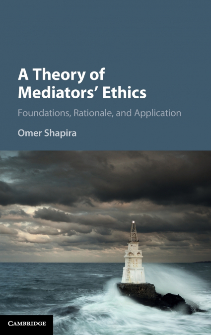 A Theory of Mediators’ Ethics