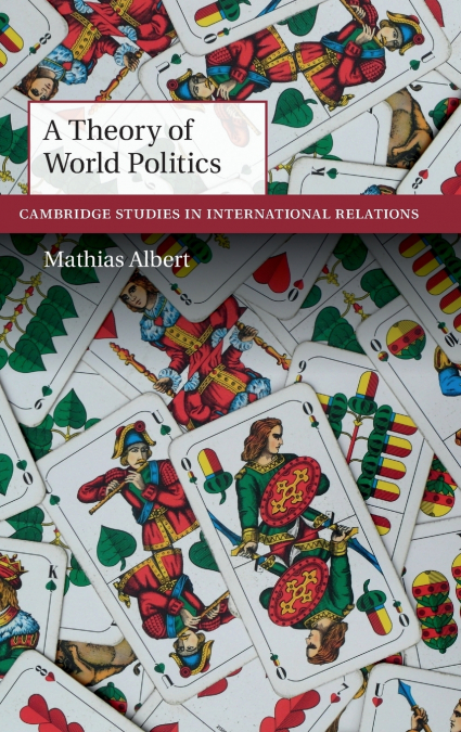 A Theory of World Politics
