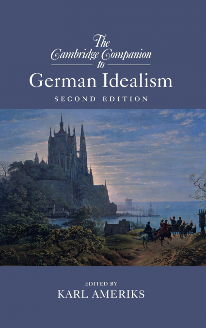 The Cambridge Companion to German Idealism