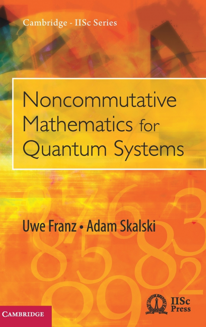 Noncommutative Mathematics for Quantum Systems
