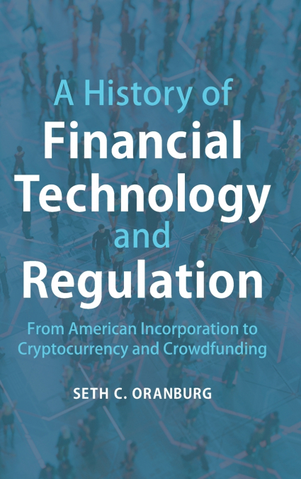 A History of Financial Technology and Regulation
