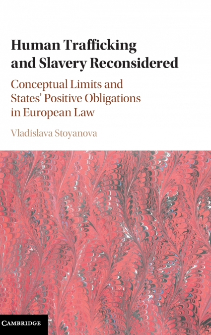 Human Trafficking and Slavery Reconsidered