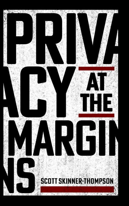 Privacy at the Margins