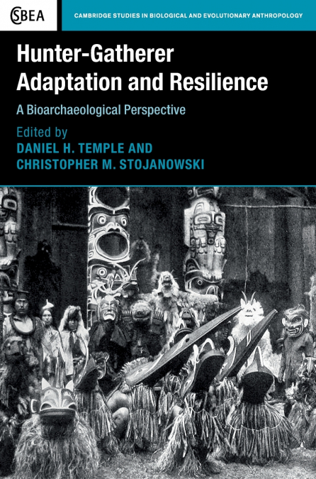 Hunter-Gatherer Adaptation and Resilience