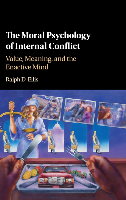 The Moral Psychology of Internal Conflict