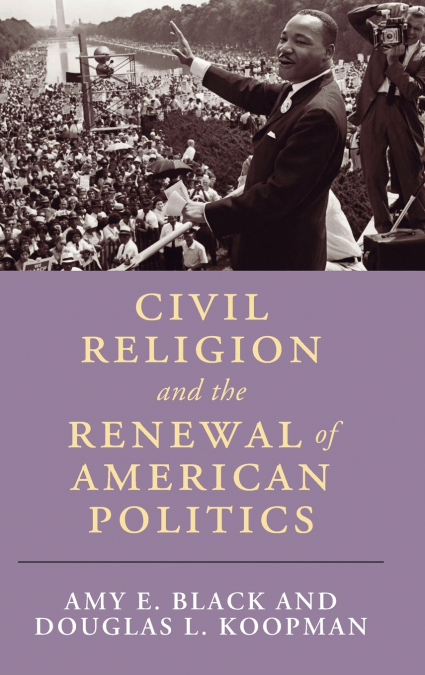 Civil Religion and the Renewal of American Politics