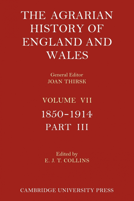 The Agrarian History of England and Wales - Volume 7, Part 3
