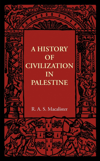 A History of Civilization in Palestine