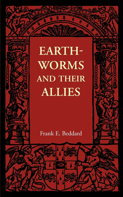 Earthworms and Their Allies