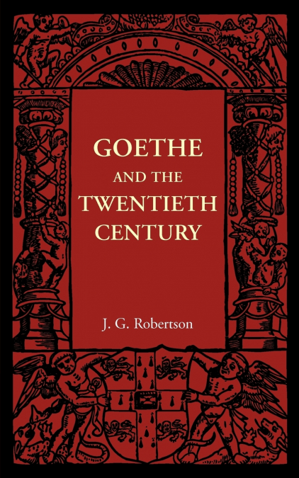 Goethe and the Twentieth Century