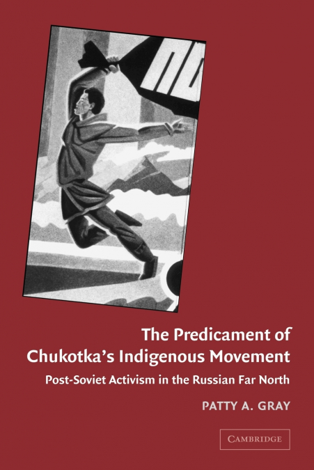 The Predicament of Chukotka’s Indigenous Movement