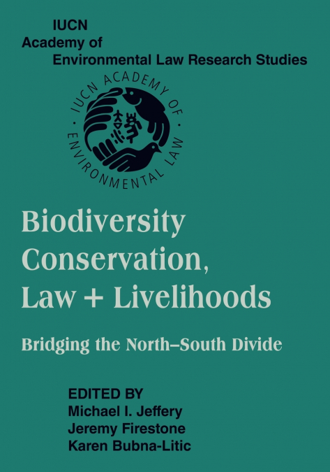 Biodiversity Conservation, Law and Livelihoods