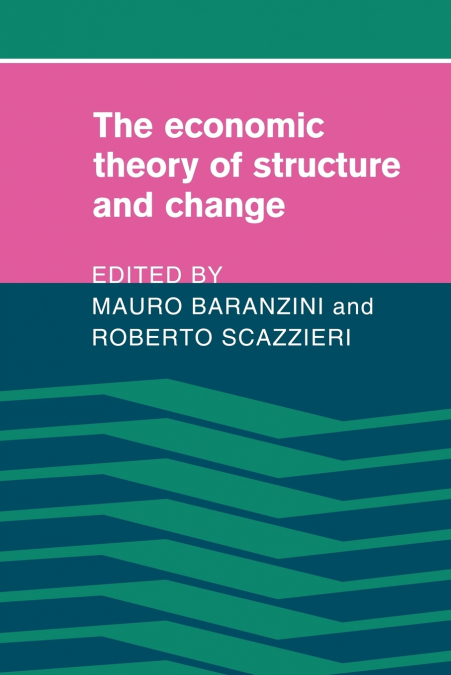 The Economic Theory of Structure and Change