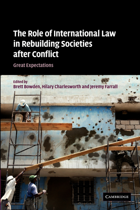 The Role of International Law in Rebuilding Societies After Conflict