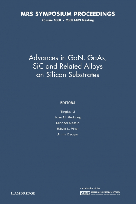 Advances in Gan, GAAS, Sic and Related Alloys on Silicon Substrates