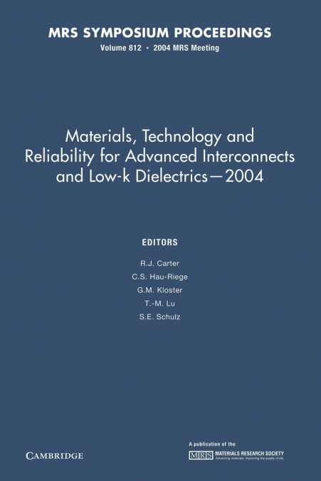 Materials, Technology and Reliability for Advanced Interconnects and Low-K Dielectrics 2004