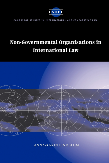 Non-Governmental Organisations in International Law. Anna-Karin Lindblom