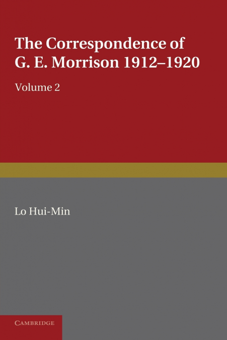 The Correspondence of G. E. Morrison 1912 1920