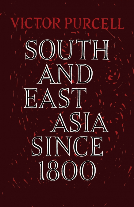 South East Asia Since 1800