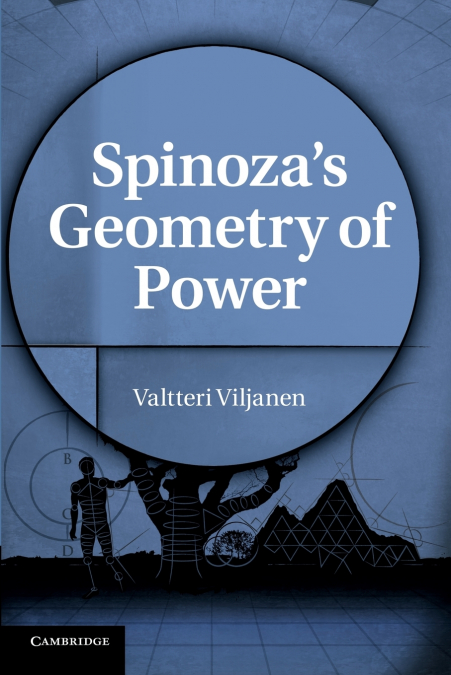 Spinoza’s Geometry of Power