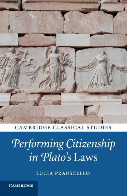 Performing Citizenship in Plato’s Laws