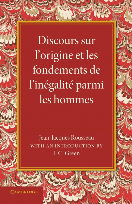 Discours Sur L’Origine Et Les Fondements de L’Inegalite Parmi Les Hommes