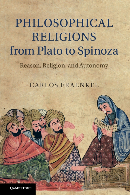 Philosophical Religions from Plato to Spinoza