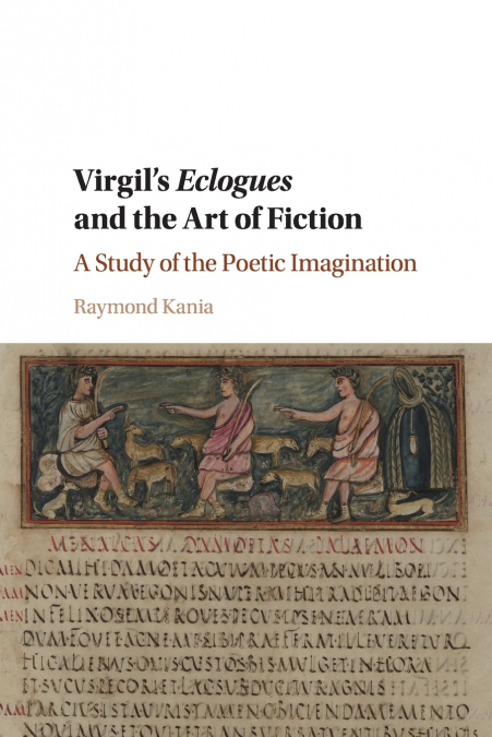 Virgil’s Eclogues and the Art of Fiction