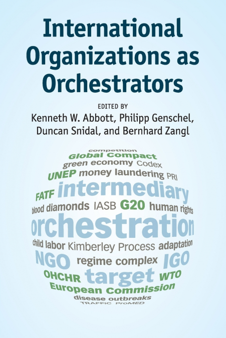 International Organizations as Orchestrators