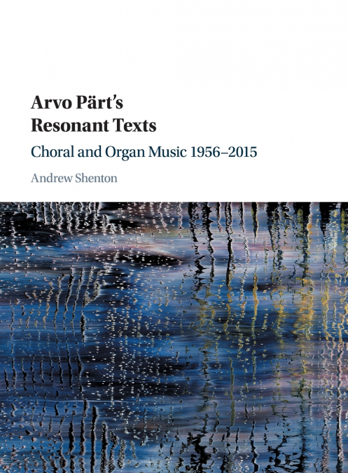 Arvo Pärt’s Resonant Texts